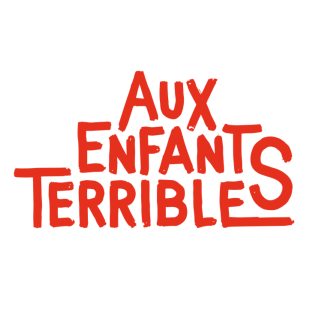 Aux Enfants Terribles